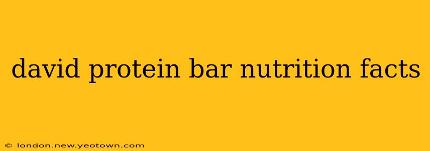 david protein bar nutrition facts