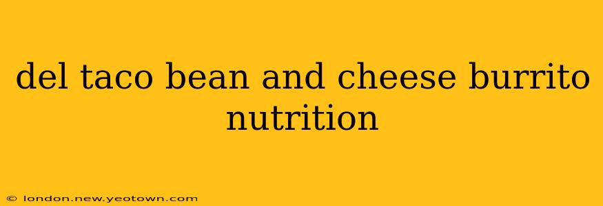 del taco bean and cheese burrito nutrition