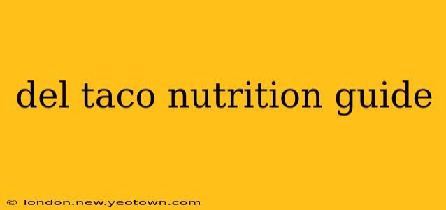 del taco nutrition guide