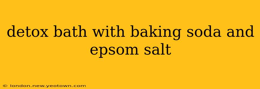 detox bath with baking soda and epsom salt