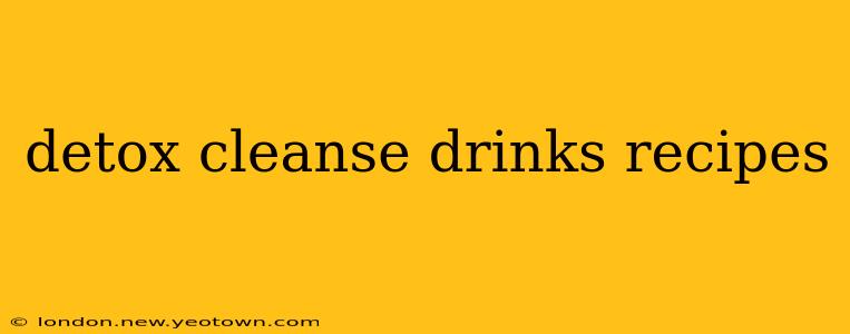 detox cleanse drinks recipes