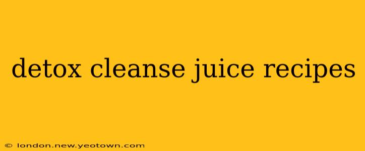 detox cleanse juice recipes
