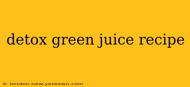 detox green juice recipe