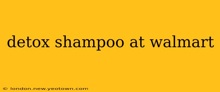 detox shampoo at walmart