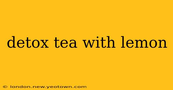 detox tea with lemon