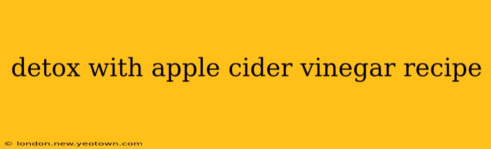detox with apple cider vinegar recipe