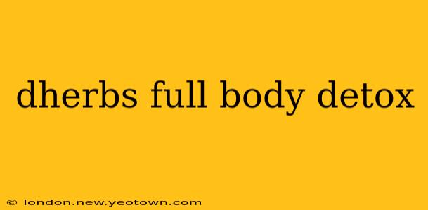 dherbs full body detox