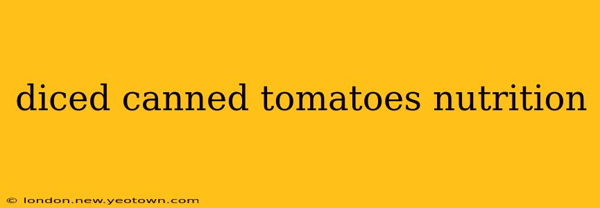 diced canned tomatoes nutrition