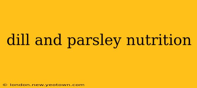 dill and parsley nutrition