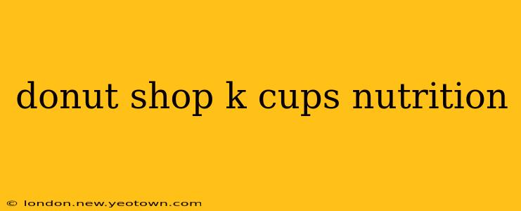 donut shop k cups nutrition