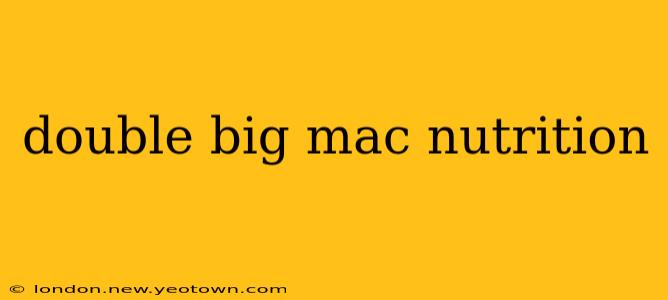 double big mac nutrition