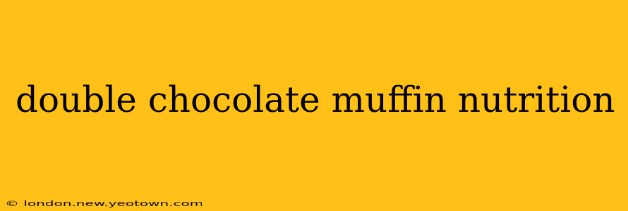 double chocolate muffin nutrition
