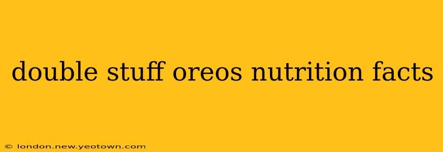 double stuff oreos nutrition facts