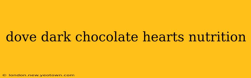 dove dark chocolate hearts nutrition