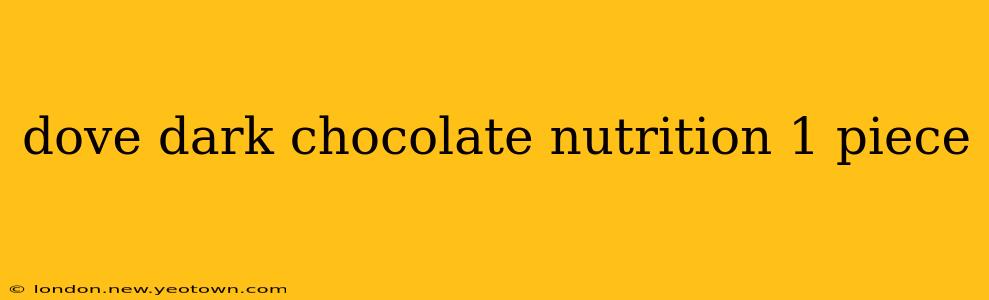 dove dark chocolate nutrition 1 piece