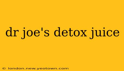dr joe's detox juice