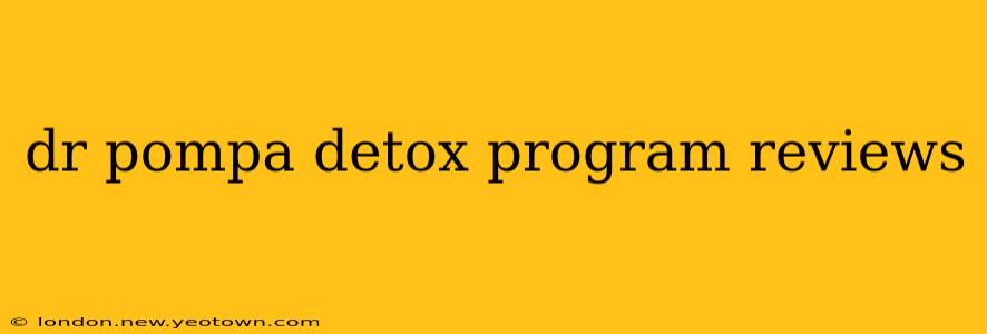 dr pompa detox program reviews