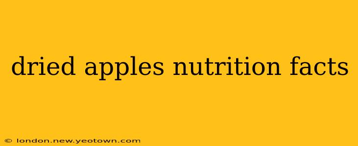 dried apples nutrition facts