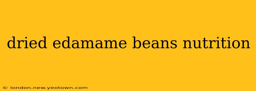 dried edamame beans nutrition