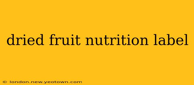 dried fruit nutrition label
