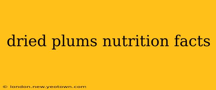 dried plums nutrition facts