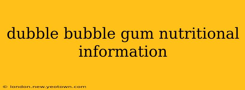 dubble bubble gum nutritional information