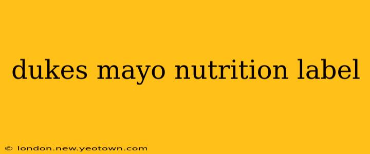 dukes mayo nutrition label