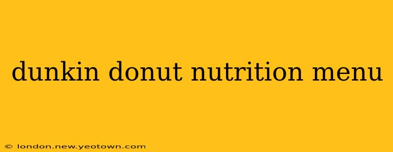 dunkin donut nutrition menu
