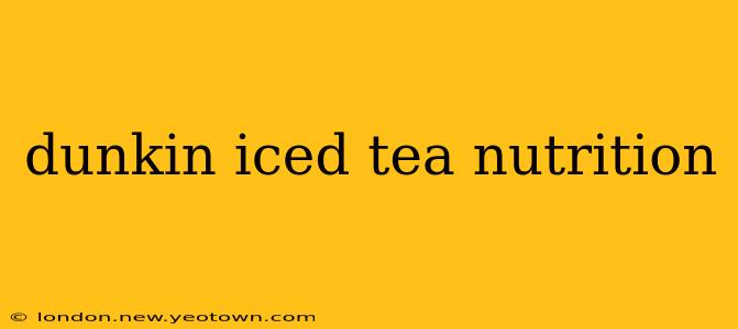 dunkin iced tea nutrition