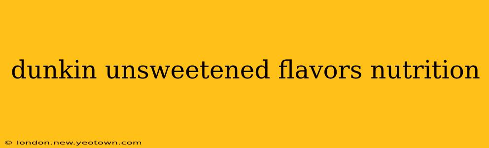 dunkin unsweetened flavors nutrition