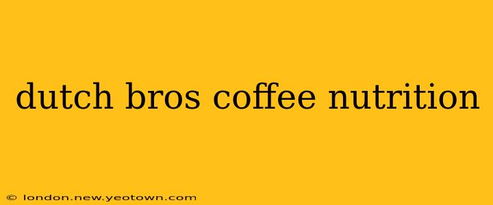 dutch bros coffee nutrition