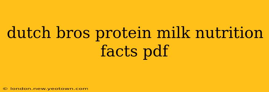 dutch bros protein milk nutrition facts pdf