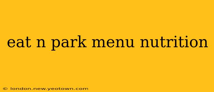 eat n park menu nutrition