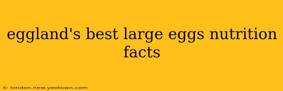 eggland's best large eggs nutrition facts