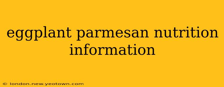eggplant parmesan nutrition information