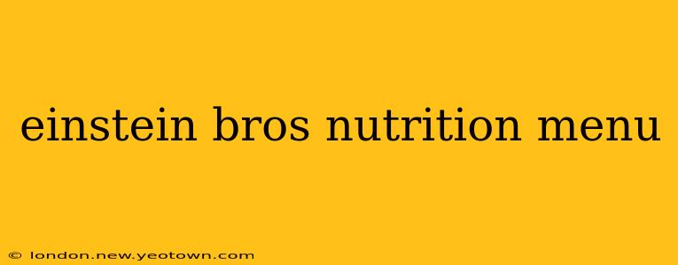 einstein bros nutrition menu