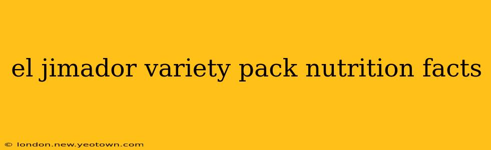el jimador variety pack nutrition facts