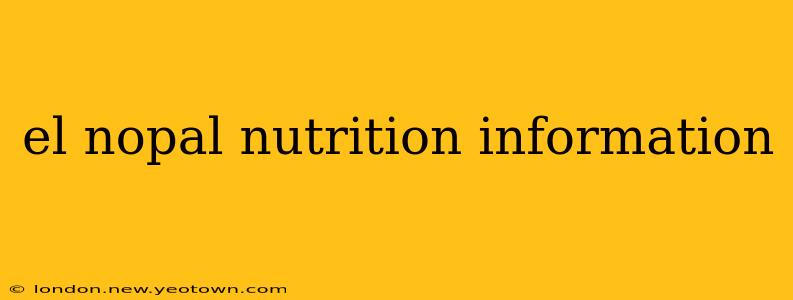 el nopal nutrition information