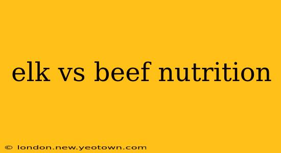 elk vs beef nutrition