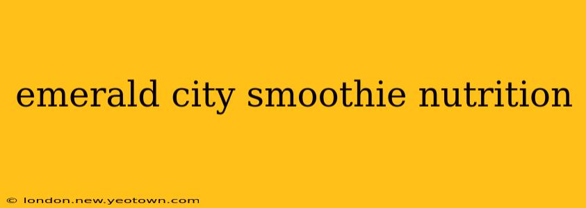 emerald city smoothie nutrition