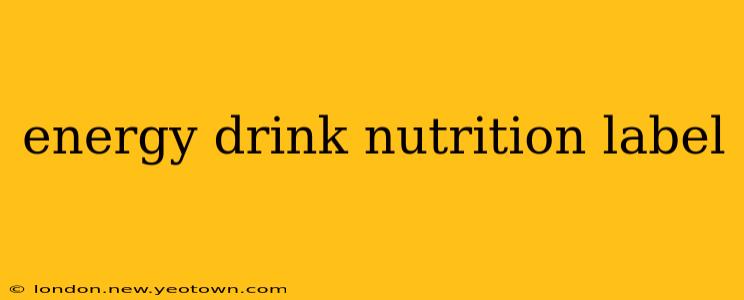 energy drink nutrition label