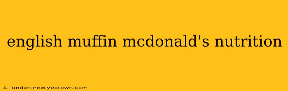 english muffin mcdonald's nutrition