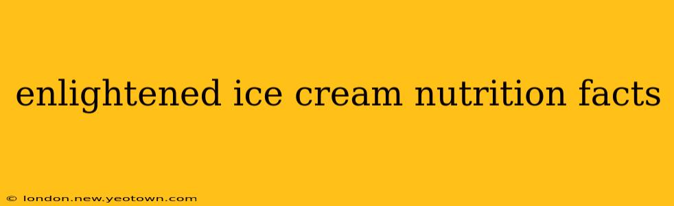 enlightened ice cream nutrition facts