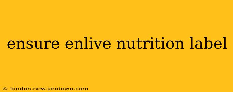 ensure enlive nutrition label