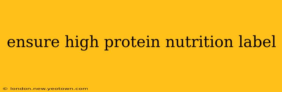 ensure high protein nutrition label