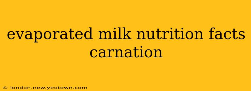 evaporated milk nutrition facts carnation