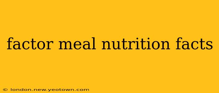 factor meal nutrition facts
