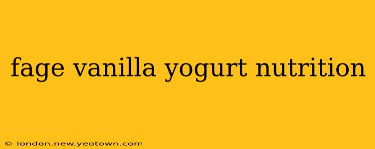 fage vanilla yogurt nutrition
