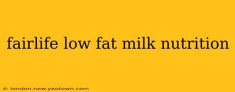 fairlife low fat milk nutrition