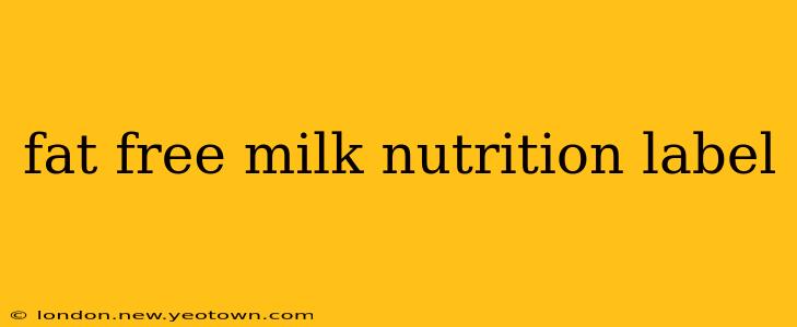fat free milk nutrition label